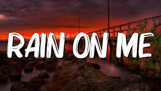 Rain On Me - Lady Gaga, Ariana Grande (Lyrics)
