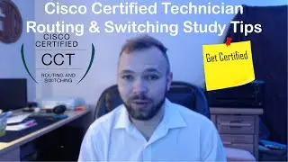Cisco Certified Technician Routing & Switching Study Tips | CCT (100-490)