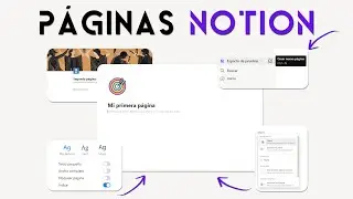 Crear PÁGINAS en Notion | TODA LA INFORMACIÓN |  Notion ParaLelos #3