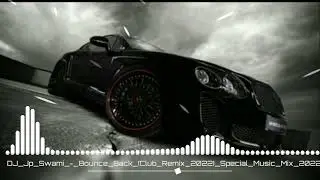 DJ SAHIL - Bounce Back Club Remix -2023 Speciat Music MiX - 🎧