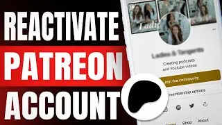 How to Reactivate Patreon Account (Simple Guide)