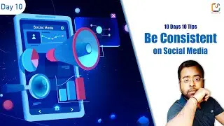 How to be consistent on Social Media | Trending Social Media Marketing Tips for 2021 | Tip 10