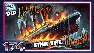 What Really Happened to the Titanic?! | John Hamer Podcast