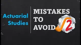 Actuarial Studies | Mistakes to Avoid