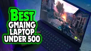 ✅ Top 5:💻 BEST Gaming Laptop Under $500 In 2024 [ Budget Gaming Laptop ]