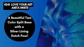 #241- Beautiful Two Color Split Base With a Silver Lining | Dutch Pour!