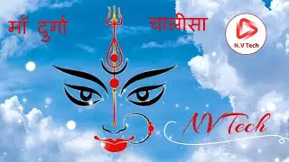 Maa Durga Chalisa II Jai Mata Di II NV Tech Knowledge II