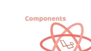 11 - Laravel & React, Creado Componentes