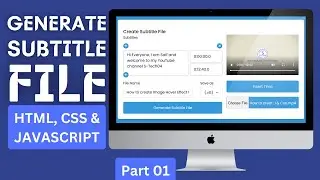 How to generate subtitle file using HTML, CSS & JavaScript Part 1
