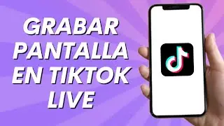 Como Grabar Pantalla en un Tiktok Live (2024)