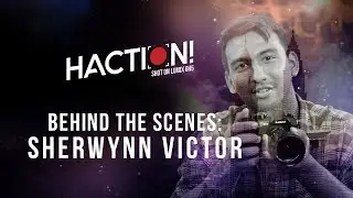 Behind The Scenes with Sherwynn Victor | HACTION!