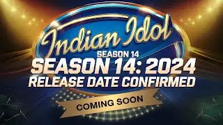 Indian Idol Season 14 2024: Release Date Revealed