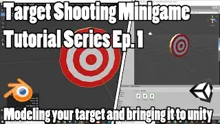 How to Make a Target Shooting Minigame Ep.1 - Modeling and exporting a Target Asset to Unity