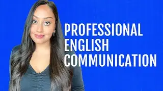 Improve your Professional English Communication