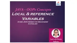 #3 - Local & Reference Variables | JAVA OOPs Concepts | Core JAVA for Beginners | English