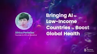Bringing AI to Low-Income Countries to Boost Global Health, Africa Periañez  Founder at benshi.ai
