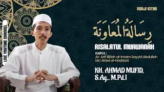 🛑 LIVE NGAOS KITAB RISALATUL MU'AWANAH HAL 30 KH AHMAD MUFID