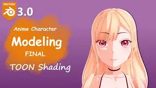 Blender 3.0 | Anime Character Modeling Final | TOON SHADING