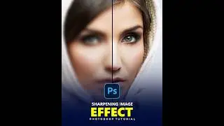 How to Sharpen Image in Photoshop 2024 