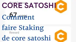 Core Satoshi ? Comment Faire le Staking !