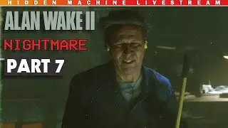 Alan Wake 2 Nightmare with Jordan Part 7: Final Draft Ending, and maybe more???
