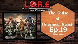 The Guise of Untamed Beasts: Ep.19