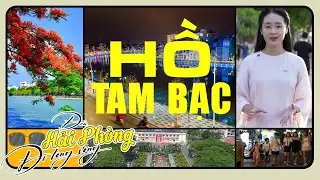 Đến Hải Phòng, đi lòng vòng: Hồ Tam Bạc
