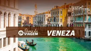 Veneza, Itália | Dicas Essenciais de Hospedagem, Quanto Tempo Ficar e Malas