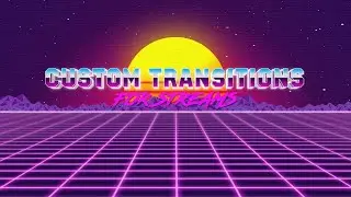 Get CUSTOM TRANSITIONS for your streams (link in description)
