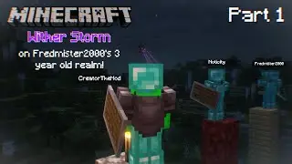 The Wither Storm awakens... | Fredmister2000's realm w/ Wither Storm | Part 1.