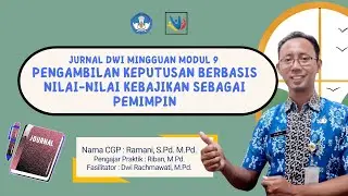 Jurnal Refleksi Dwi Mingguan 9 Pengambilan Keputusan Berbasis Nilai Kebajikan