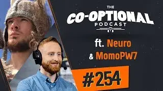 The Co-Optional Podcast Ep. 254 ft. Neuro & MomoPW7