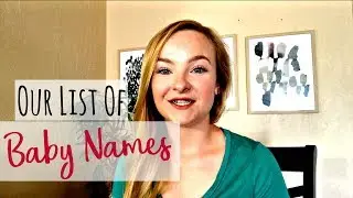 Baby Names We Love & Might Use | Boy and Girl Name Ideas