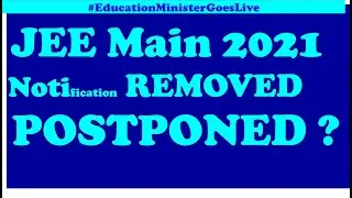 JEE MAIN 2021 POSTPONED ? SURE NTA REMOVED JEE Main 2021 notification after release BIG UPDATE