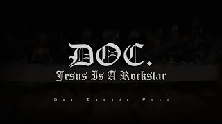 Doc. Jesus Is A Rockstar - Como foi o processo de criação do álbum