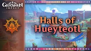 Halls of Hueyteotl — Stadium of the Sacred Flame | Genshin Impact OST: Land of Tleyaoyotl
