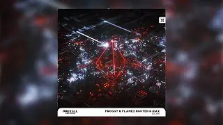 Froggy & Flamez Nguyen & Hiax - Escape | Prexall Release