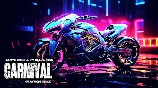CARNIVAL - Kanye West & Ty Dolla $ign (ft Playboi Carti & Rich The Kid) (PLAYMODE Remix)