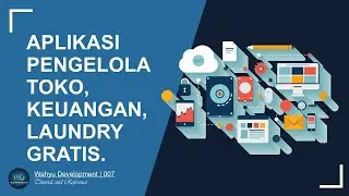 APLIKASI PENGELOLA TOKO, KEUANGAN, LAUNDRY GRATIS.