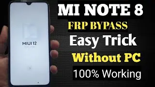 Mi Note 8 Frp Bypass MIUI 12 Easy Trick Without PC 100% Working 2022 |||