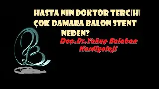 çok damara balon stent HASTANIN DOKTOR TERCİHİ