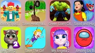 Squid And Huggy,Save The Girl,Siren Head Haunted,Roblock Squid,Among Ball,My Angela 2,My Tom 2......