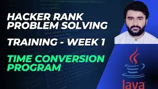 Coding Challenge | Java | Part 3 | Time Conversion Program | Coding Solution | Hackerrank Practice