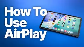 iPad: How To Use AirPlay (Two Different Ways Explained)