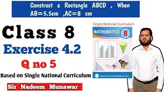 Class 8 Exercise 4.2 Q no 5 SNC PCTB Maths Ex 4.2 How Construct a rectangle if Diagonal and  Sides