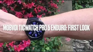 Mobvoi TicWatch Po 5 Enduro - first look 