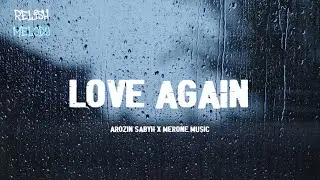 Arozin Sabyh x MerOne Music - Love Again | Relish Melody Music Curator