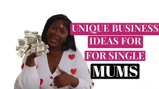 SINGLE MOMS Business Ideas / 2024 Business Ideas