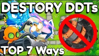 TOP 7 Ways To Destory DDTs In BTD6