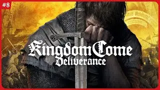 Kingdom Come: Deliverance 😈 Подготовка ко 2ой части😈 Стрим 8